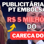 Publicitária do PT embolsa R$ 5 milhões do “Careca do INSS”